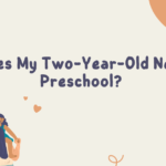 Does My Two-Year-Old Need Preschool?