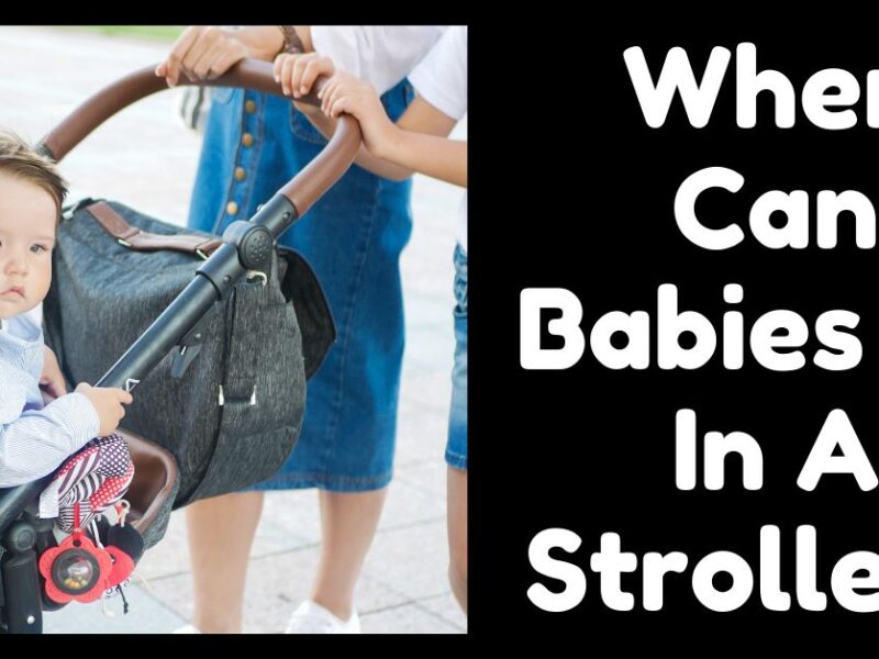 When Can Babies Sit In A Stroller?